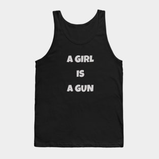 A girl is a gun Tank Top